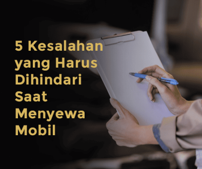 blog 5 Kesalahan yang Harus Dihindari Saat Menyewa Mobil